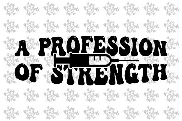 A Profession of Strength Nurse SVG: A Closer Look