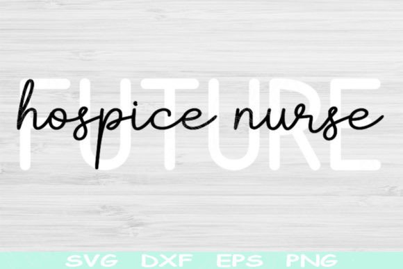Future Hospice Nurse Svg: A Versatile Design for Embroidery
