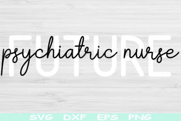 Future Psychiatric Nurse Svg for Embroidery