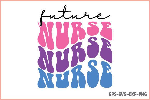 Retro Nurse SVG - Future Nurse: A Stylish Embroidery Choice