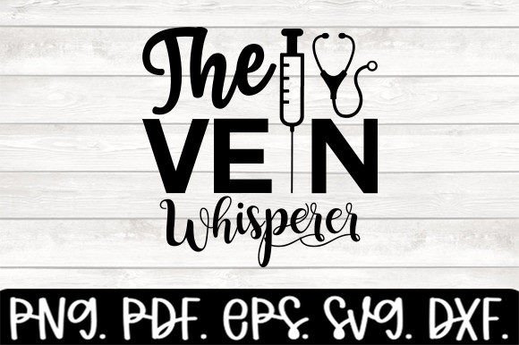 The Vein Whisperer Nurse Svg: A Closer Look